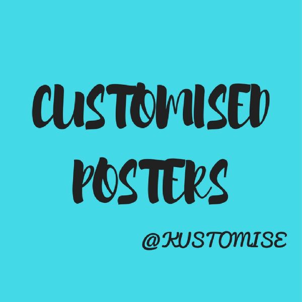 Customised Posters
