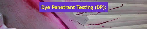 Liquid Penetrant Testing (DP Testing)