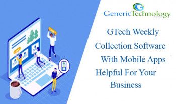 GTech Weekly Collection Software With Android Mobile Apps