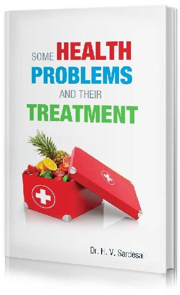 Some Health Problems and their Treatment by Dr H.V. Sardesai