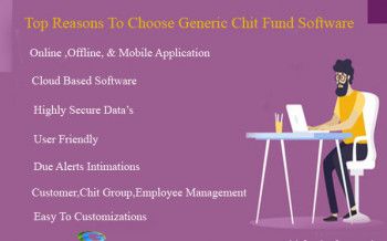 Top Reasons To Choose Generic Chit Fund Software