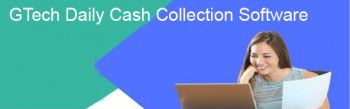 GTech Daily Cash Collection Software