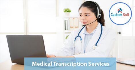 Best Medical Transcription Software by CustomSoft