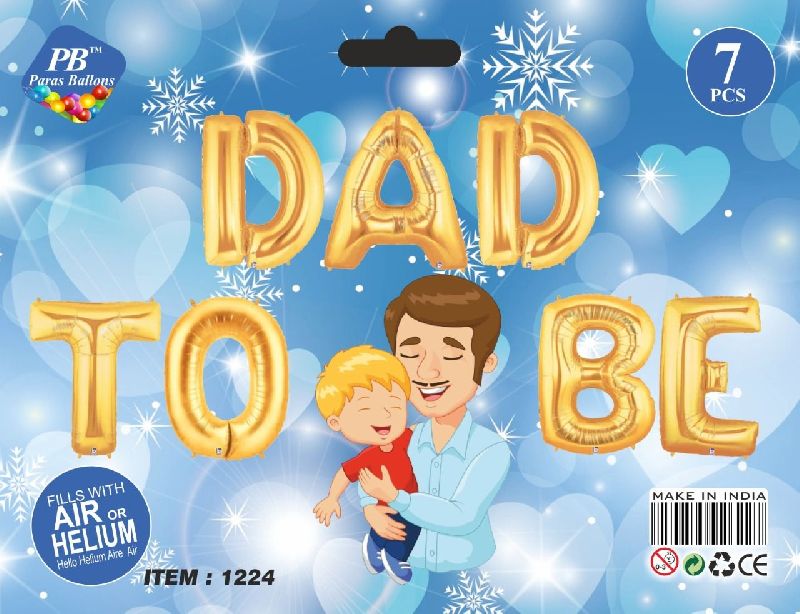 Dad to Be Foil Balloon, Feature : Durable