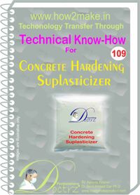 Concrete Hardening Superplasticizer  Manufacturing Technical Knowhow