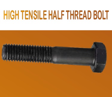 High Tensile Half Thread Bolt