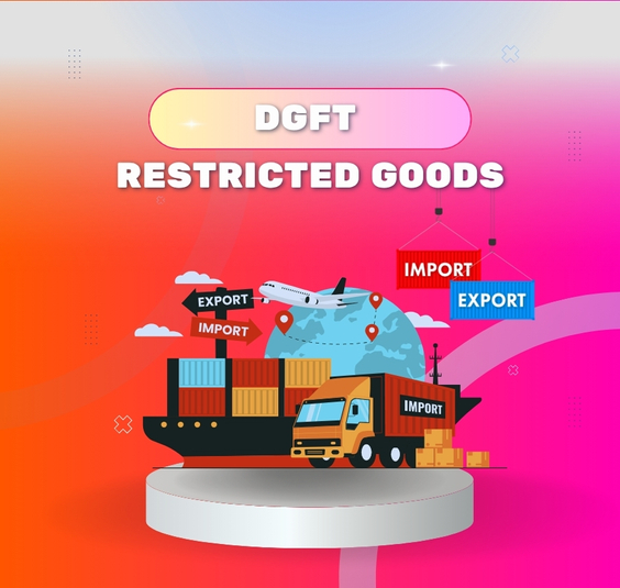 Dgft Restricted Goods Consultants