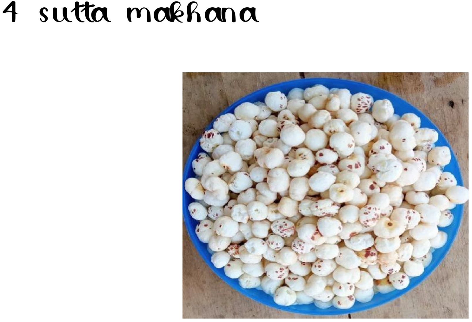 4 suta makhana