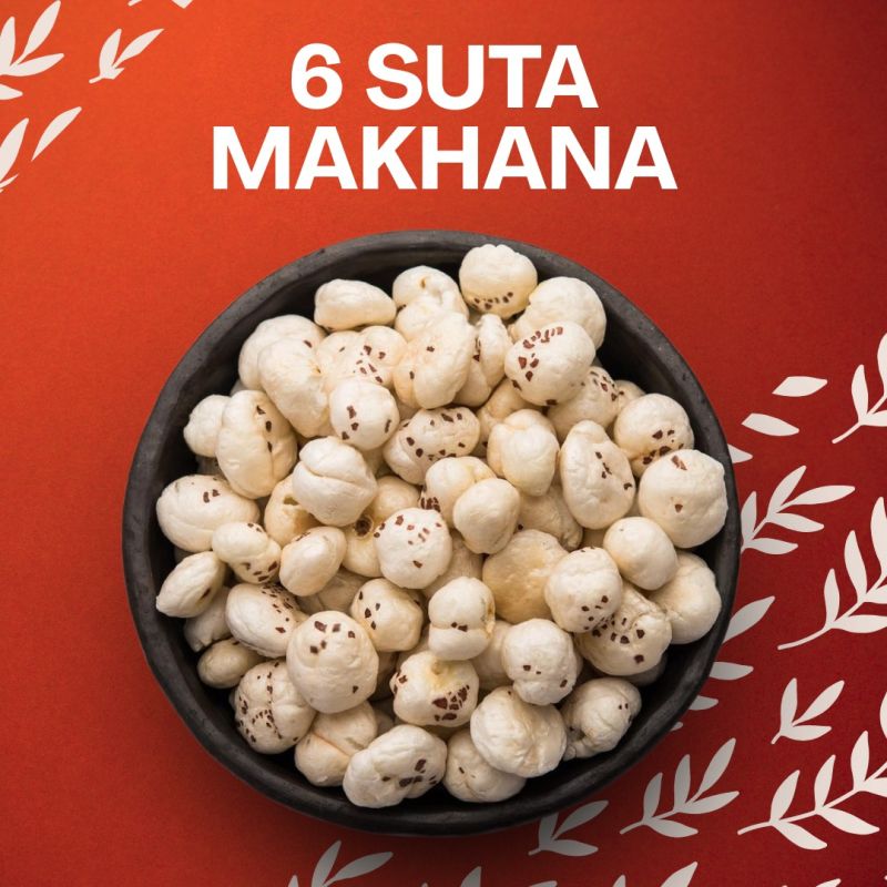 6 suta makhana