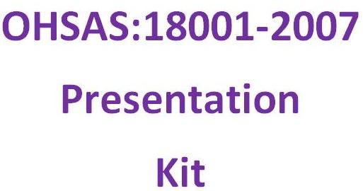 Ohsas:18001-2007 Awareness and Auditor Training Presentation
