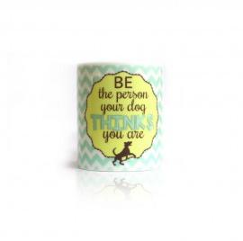 HUFT Be the Person your Dog Thinks You Are Coffee Mug