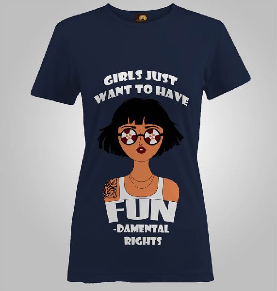 Ladies Printed T-shirts(girls want fun)