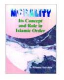 Morality its Concept and Role in Islamic Order