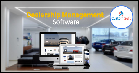 Best Software for Dealership Management by CustomSoft