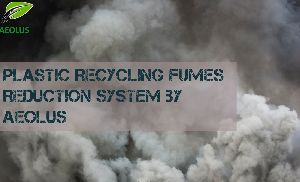 Plastic Recycling Fumes Reduction System by Aeolus