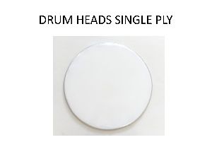 Single Ply Drum Head