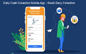 Daily Cash Collection Mobile Apps