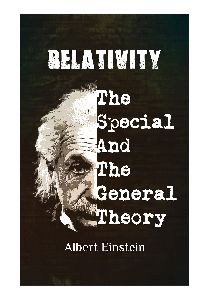 Relativity: The Special And The General Theory by Albert Einstien