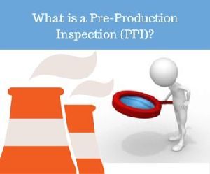 Pre-Production Inspection