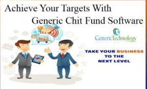 Achieve Your Targets Our Generic Chit Fund Software