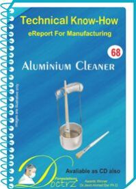 aluminium cleaner Manufacturing Technical Knowhow