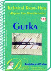 Gutka Technical Knowhow Report (TNHR145)
