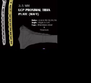 3.5 MM LCP PROXIMAL TIBIA PLATE (ZIMMER TYPE RAFT)