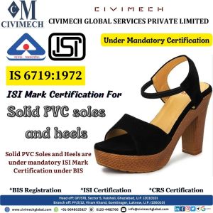 BIS Registration / ISI Mark Certification for Solid PVC Soles and Heels