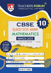 Teachers Forum CBSE Question Bank Class 10 Mathematics (For 2025 Board Exam)