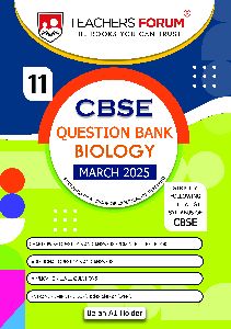 Teachers Forum CBSE Question Bank Class 11 Biology (For 2024-25 Exam)