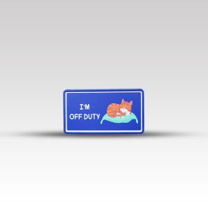 im off duty pet wall mounted signage