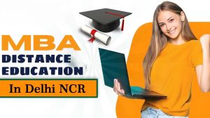 MBA Distance Education in Delhi NCR