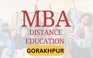 MBA Distance Education in Gorakhpur
