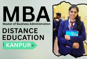 MBA Distance Education in Kanpur