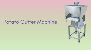 Potato Cutting Machine