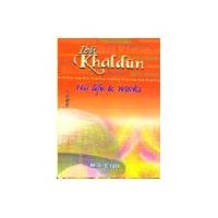 IBN Khaldun : His Life and Works Biography Books