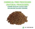 Chemical Free Processed ( Natural Processed) Export Quality Cattle Feed Jaggery Powder