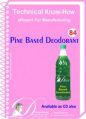 Pine Based Deodrant manufacturing Technical Knowhow