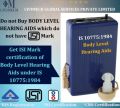 isi mark certification / BIS Registration for Body level Hearing Aid under IS 10775:1984